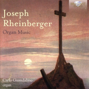 Carlo Guandalino (Organ) - Joseph Rheinberger: Organ Music in the group Externt_Lager / at Bengans Skivbutik AB (2384984)