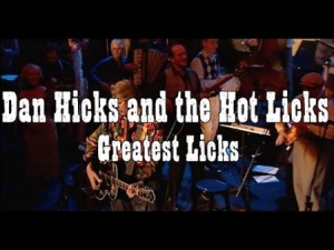 DAN HICKS & THE HOT LICKS - GREATEST LICKS - I FEEL LIKE S in the group VINYL / Pop-Rock at Bengans Skivbutik AB (2385500)