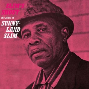 Sunnyland Slim - Slim's Shout in the group CD / Blues at Bengans Skivbutik AB (2385534)