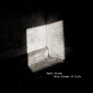 Bloom Kath - This Dream Of Life in the group OUR PICKS / Stocksale / CD Sale / CD POP at Bengans Skivbutik AB (2385584)
