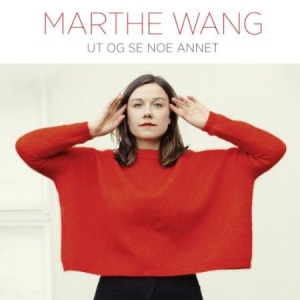 Wang Marthe - Ut Og Se Noe Annet in the group CD / Pop-Rock at Bengans Skivbutik AB (2385598)