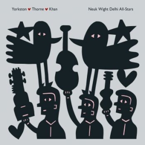 Yorkston/ Thorne/ Khan - Neuk Wight Delhi All-Stars in the group CD / Upcoming releases / Worldmusic at Bengans Skivbutik AB (2390487)