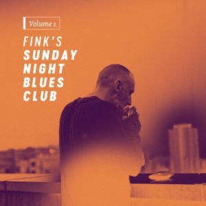 Fink - Fink's Sunday Night Blues Club, Vol in the group CD / Upcoming releases / Jazz/Blues at Bengans Skivbutik AB (2391248)