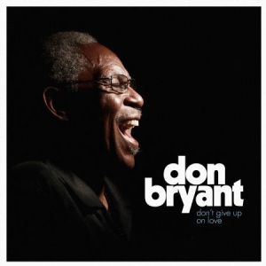 Bryant Don - Don't Give Up On Love in the group VINYL / RNB, Disco & Soul at Bengans Skivbutik AB (2391941)