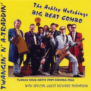 Hutchings Ashley & Big Beat Combo - Twangin'n'a-Traddin' Revisited in the group CD / Rock at Bengans Skivbutik AB (2392122)