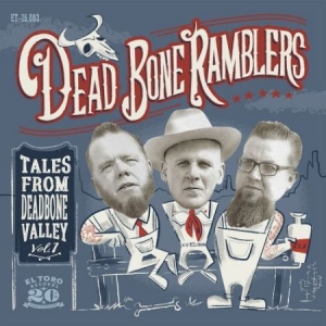 Dead Bone Ramblers - Tales From Deadbone Valley Vol.1 in the group CD / Rock at Bengans Skivbutik AB (2392182)