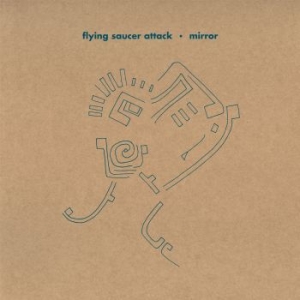 Flying Saucer Attack - Mirror (Reissue) in the group CD / Upcoming releases / Rock at Bengans Skivbutik AB (2392690)