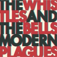 Whistles & The Bells The - Modern Plagues in the group CD / Pop-Rock at Bengans Skivbutik AB (2392763)