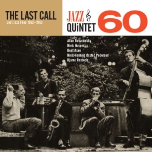 Jazz Quintet 60 - Last Call in the group CD / Jazz/Blues at Bengans Skivbutik AB (2392803)