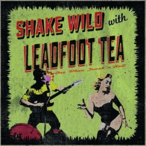 Leadfoot Tea - Shake Wild in the group VINYL / Pop at Bengans Skivbutik AB (2393311)