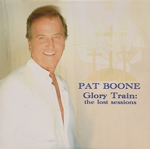Boone Pat - Glory Train-The Lost Sessions in the group OTHER / Övrigt /  at Bengans Skivbutik AB (2396795)