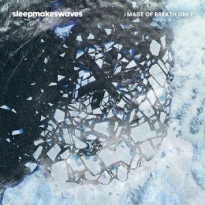 Sleepmakeswaves - Made Of Breath Only in the group VINYL / Pop-Rock at Bengans Skivbutik AB (2396961)