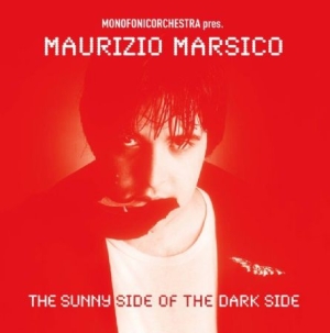 Marsico Maurizio - Sunny Side Of The Dark Side in the group CD / Rock at Bengans Skivbutik AB (2396991)