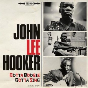 Hooker John Lee - Gotta Boogie, Gotta Sing in the group CD / Jazz/Blues at Bengans Skivbutik AB (2399480)