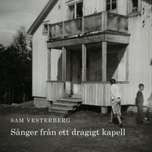 Sam Vesterberg - Sånger Från Ett Dragigt Kapell in the group Externt_Lager /  at Bengans Skivbutik AB (2403285)
