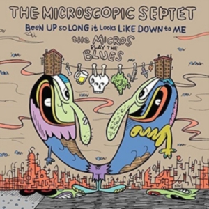 Microscopic Septet - Been Up So Long It Looks Like Down in the group CD / Jazz at Bengans Skivbutik AB (2403774)