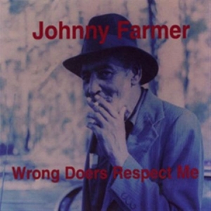 Farmer Johnny - Wrong Doers Respect Me in the group VINYL / Jazz/Blues at Bengans Skivbutik AB (2403785)