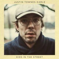 Earle Justin Townes - Kids In The Street in the group Minishops / Justin Townes Earle at Bengans Skivbutik AB (2403787)