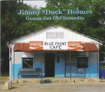 Holmes Jimmy Duck - Gonna Get Old Someday in the group CD / Bestsellers at Bengans Skivbutik AB (2403851)