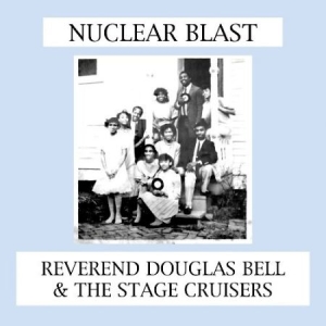 Reverend Douglas Bell & Stage Cruis - Nuvlear Blast in the group VINYL / Jazz at Bengans Skivbutik AB (2403867)
