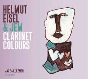 Eisel Helmut & Jem - Clarinet Colours in the group CD / Jazz/Blues at Bengans Skivbutik AB (2403910)