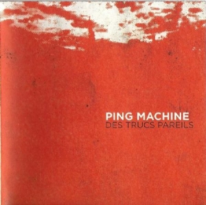 Ping Machine - Des Trucs Pareils in the group CD / Jazz/Blues at Bengans Skivbutik AB (2403934)