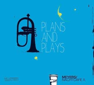 Meyers Nachtcafe - Plans And Plays in the group CD / Jazz/Blues at Bengans Skivbutik AB (2403959)