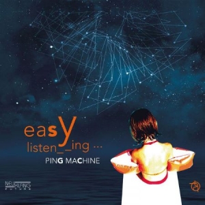 Ping Machine - Easy Listening in the group CD / Jazz/Blues at Bengans Skivbutik AB (2403998)