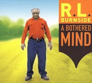 Burnside R.L. - Bothered Mind in the group VINYL / Blues,Jazz at Bengans Skivbutik AB (2404650)