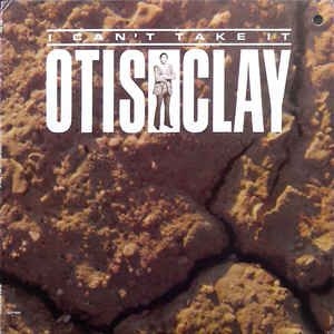 Otis clay - I Can't Take It in the group VINYL / RNB, Disco & Soul at Bengans Skivbutik AB (2404681)