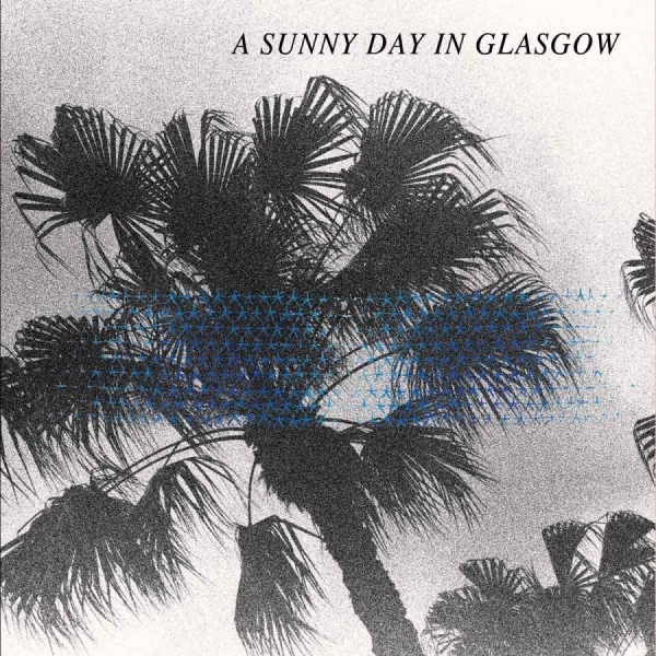 Sunny Day In Glasgow A - Sea When Absent in the group CD / Bestsellers at Bengans Skivbutik AB (2404693)