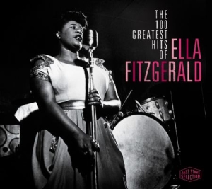Ella Fitzgerald - 100 Greatest Hits in the group CD / Jazz/Blues at Bengans Skivbutik AB (2407030)