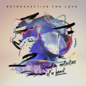 Retrospective For Love - Random Activities Of A Heart in the group VINYL / Dance-Techno at Bengans Skivbutik AB (2407050)