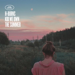 H-Burns - Kid We Own The Summer in the group CD / Pop at Bengans Skivbutik AB (2407064)
