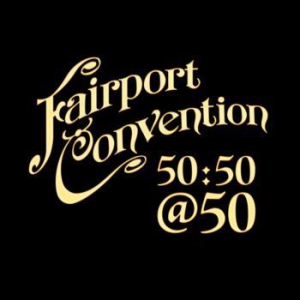 Fairport Convention - 50:50@50 in the group CD / Pop-Rock at Bengans Skivbutik AB (2408250)
