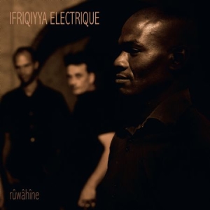Ifriqiyya Electrique - Ruwahine in the group CD / Elektroniskt at Bengans Skivbutik AB (2408341)