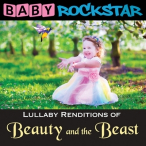 Baby Rockstar - Beauty And The Beast: Lullaby Rendi in the group OTHER / Övrigt /  at Bengans Skivbutik AB (2409823)