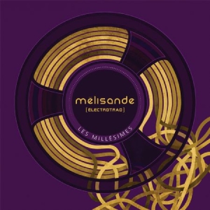 Melisande - Les Millisimes in the group CD / Elektroniskt at Bengans Skivbutik AB (2409844)