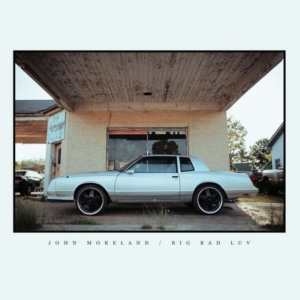 John Moreland - Big Bad Luv in the group CD / Upcoming releases / Pop at Bengans Skivbutik AB (2414009)
