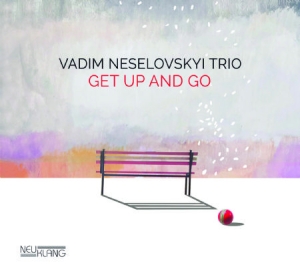 Neselovskyi Vadim (Trio) - Get Up And Go in the group CD / Jazz/Blues at Bengans Skivbutik AB (2414096)