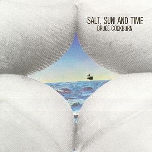 Bruce Cockburn - Salt Sun And Time in the group CD / Rock at Bengans Skivbutik AB (2414133)