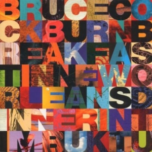Bruce Cockburn - Breakfast In New Orleans in the group CD / Rock at Bengans Skivbutik AB (2414140)