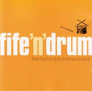 Rythm & Truth Brass Band - Fife N Drum in the group CD / Rock at Bengans Skivbutik AB (2414143)