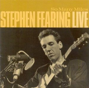 Fearing Stephen - So Many Miles: Live in the group CD / Rock at Bengans Skivbutik AB (2414144)