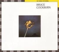Bruce Cockburn - Trouble With Normal in the group CD / Rock at Bengans Skivbutik AB (2414156)