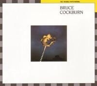 Bruce Cockburn - Trouble With Normal in the group CD / Pop-Rock at Bengans Skivbutik AB (2414156)