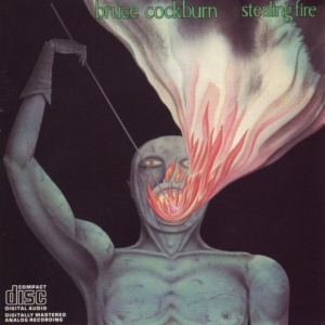 Bruce Cockburn - Stealing Fire in the group CD / Pop-Rock at Bengans Skivbutik AB (2414164)