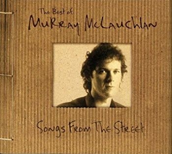 Mclauchlan Murray - Songs From The Street in the group CD / Bestsellers at Bengans Skivbutik AB (2414179)