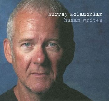 Mclauchlan Murray - Human Writes in the group CD / Bestsellers at Bengans Skivbutik AB (2414204)