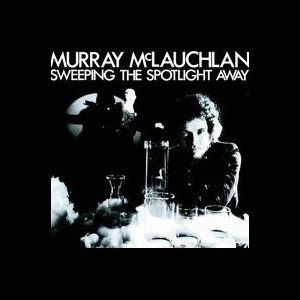 Mclauchlan Murray - Sweeping The Spotlight Away in the group CD / Rock at Bengans Skivbutik AB (2414239)